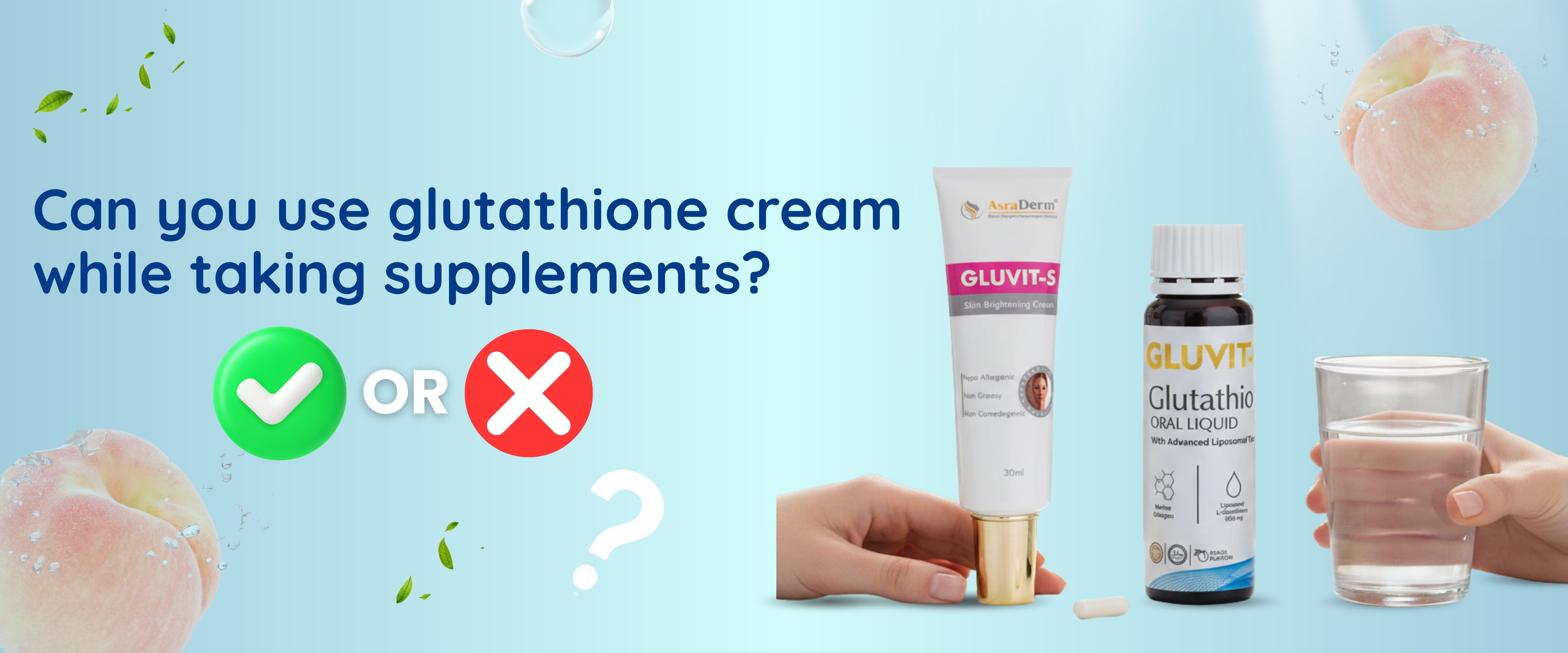 Can You Use Glutathione Cream While Taking Supplements?  Gluvit-S
