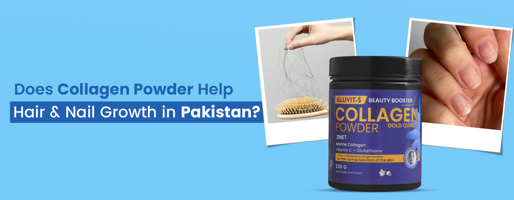 Does Collagen Powder Help Hair & Nail Growth in Pakistan? Complete Guide