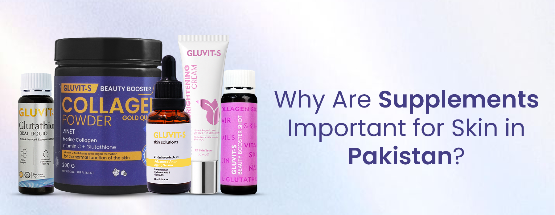 Best Supplements for Glowing Skin in Pakistan | Gluvit-S Recommendations